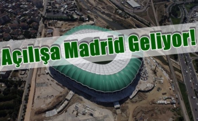 Açılışa Madrid Geliyor!