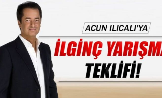 Acun Ilıcalı'ya ilginç yarışma teklifi