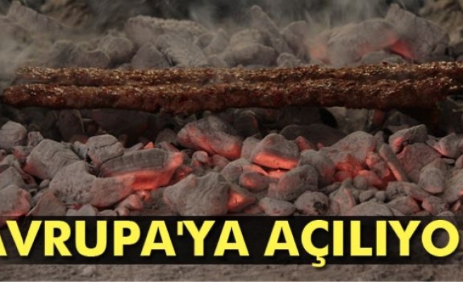 Adana Kebabı Avrupa'ya açılıyor