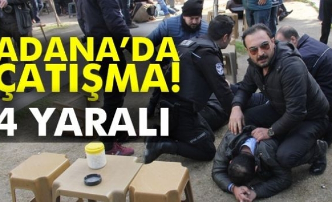 Adana'da çatışma: 4 yaralı