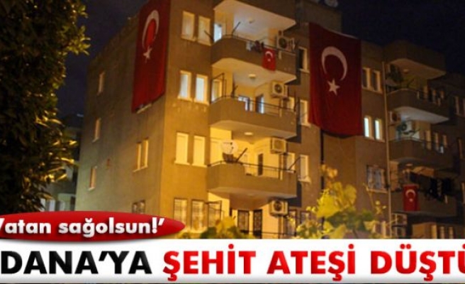 Adana'ya şehit ateşi düştü