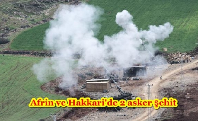 Afrin ve Hakkari'de 2 asker şehit