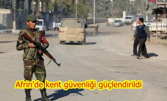 Afrin'de kent güvenliği güçlendirildi