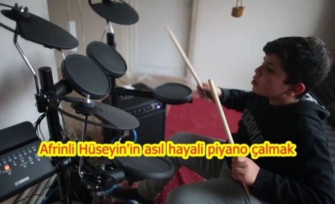 Afrinli Hüseyin'in asıl hayali piyano çalmak