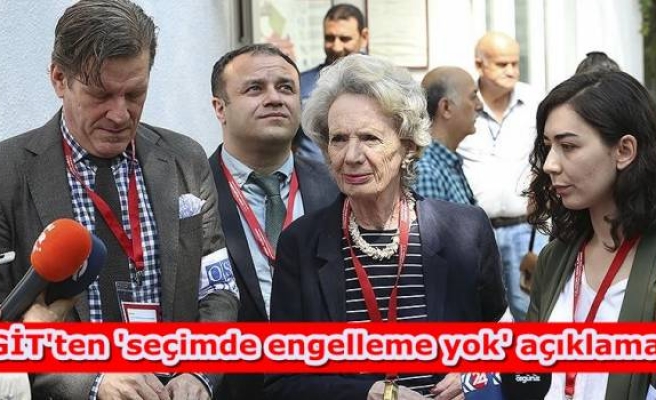 AGİT'ten 'seçimde engelleme yok' açıklaması