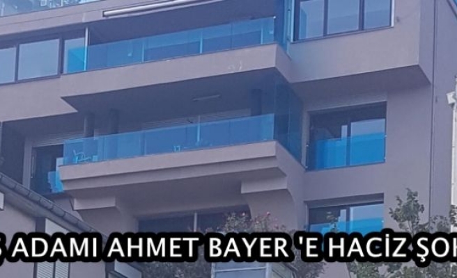 Ahmet Bayer'e haciz şoku