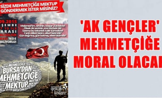 'Ak Gençler' Mehmetçiğe moral olacak