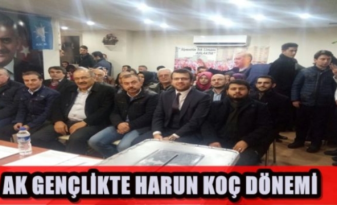 AK GENÇLİKTE HARUN KOÇ DÖNEMİ