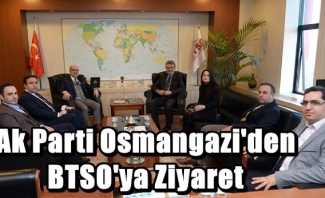 Ak Parti Osmangazi'den BTSO'ya Ziyaret