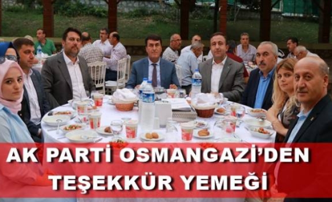 AK PARTİ OSMANGAZİ’DEN TEŞEKKÜR YEMEĞİ