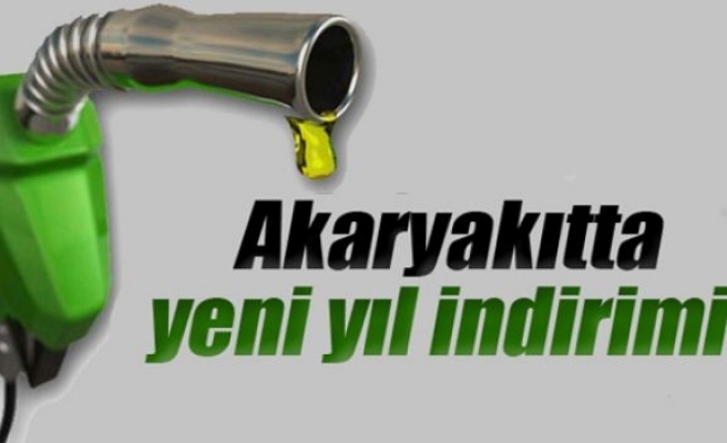 Akaryakıtta yeni yıl indirimi