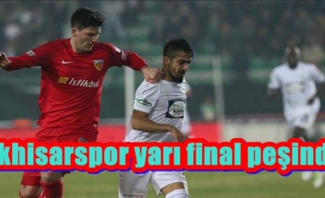 Akhisarspor yarı final peşinde