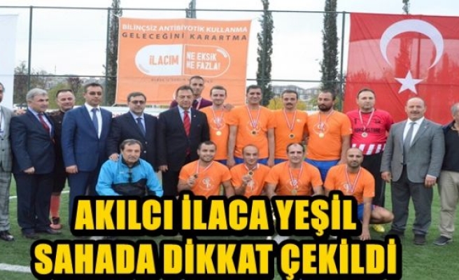 AKILCI İLACA YEŞİL SAHADA DİKKAT ÇEKİLDİ