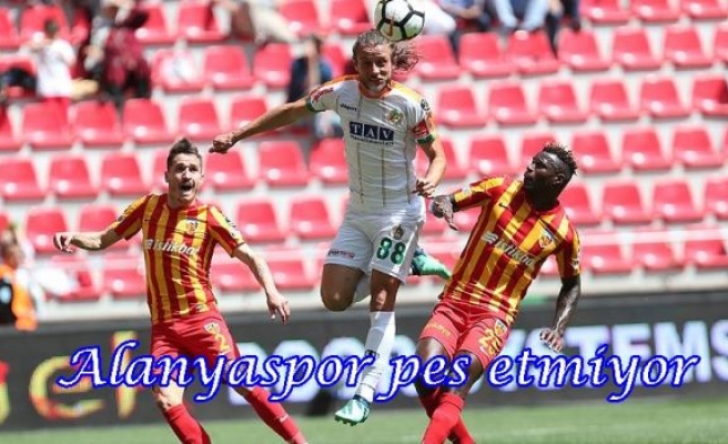 Alanyaspor pes etmiyor