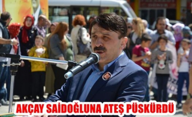 Alçay Saidoğluna Ateş Püskürdü