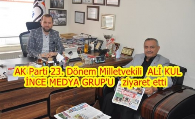 ALİ KUL İNCE MEDYA'YI ZİYARET ETTİ!