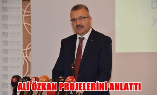 Ali Özkan projelerini anlattı