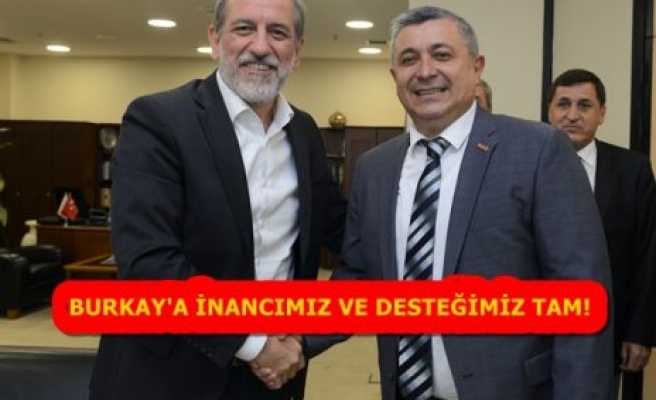 ALİ TİRYAKİ:BURKAY'A İNANCIMIZ VE DESTEĞİMİZ TAM!