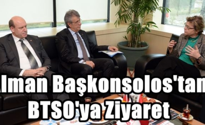 Alman Başkonsolos'tan BTSO'ya Ziyaret