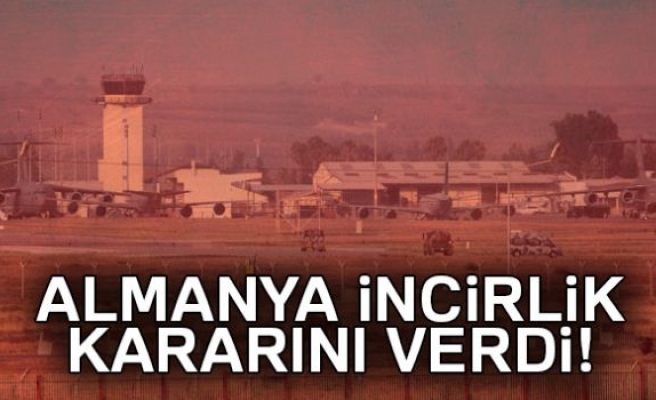 Almanya, İncirlik'ten çekiliyor