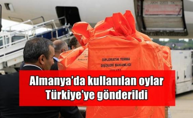 Almanya’da kullanılan oylar Türkiye’ye gönderildi