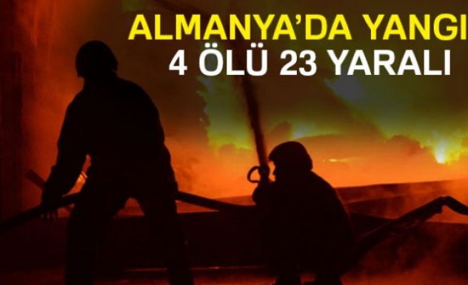 Almanya'da yangın: 4 ölü, 23 yaralı