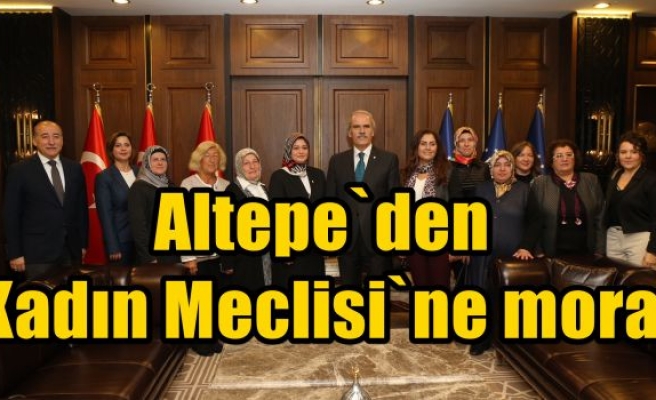 Altepe`den ‘Kadın Meclisi`ne moral