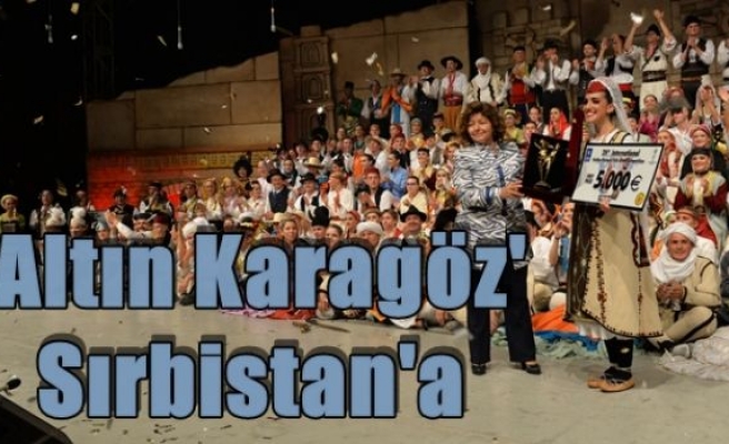 'Altın Karagöz'Sırbistan'a