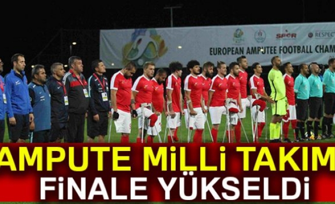 Ampute Milli Takımı finalde