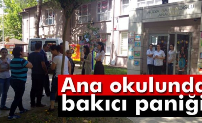 Ana okulunda bakıcı paniği