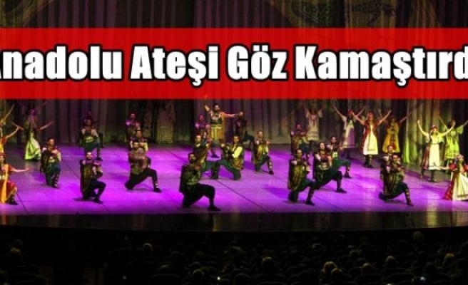 Anadolu Ateşi Göz Kamaştırdı