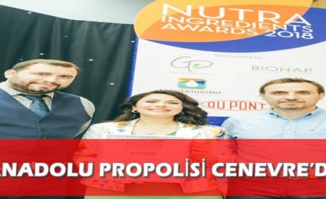 ANADOLU PROPOLİSİ CENEVRE’DE