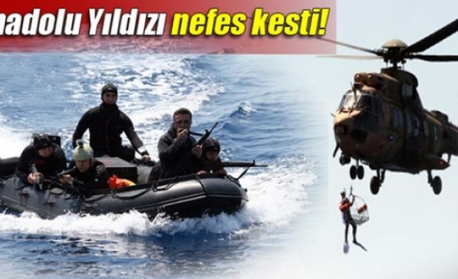 Anadolu Yıldızı'ndan nefes kesen tatbikat!