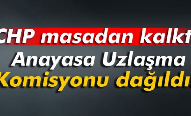 Anayasa Uzlaşma Komisyonu dağıldı!