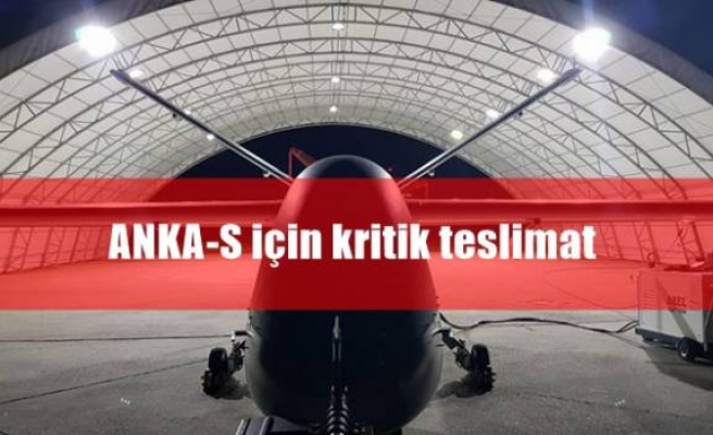 ANKA-S için kritik teslimat