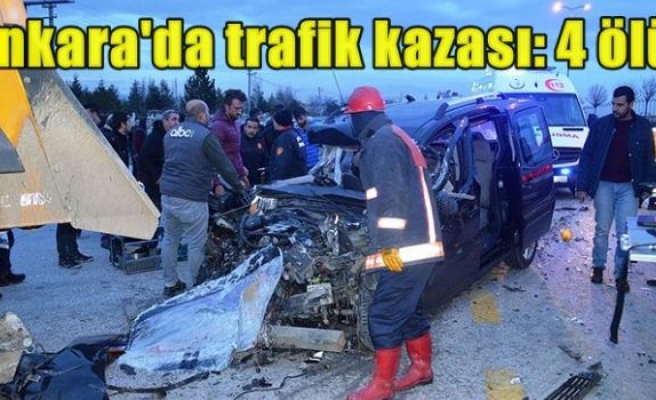 Ankara'da trafik kazası: 4 ölü