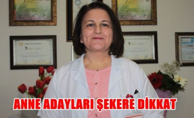 Anne adayları şekere dikkat