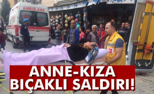 Anne Kıza Bıçaklı Saldırı!