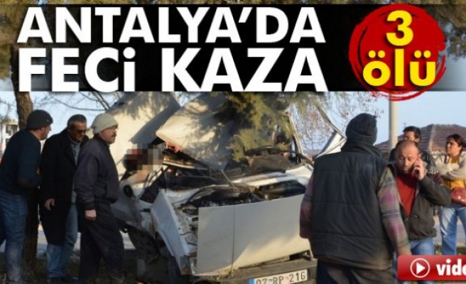 Antalya'da Feci Kaza!