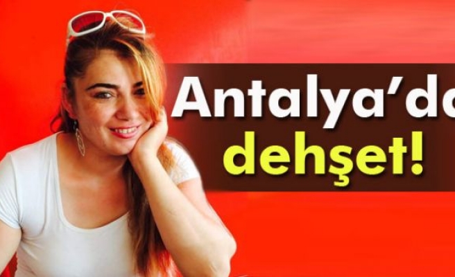 Antalya’da kadın cinayeti