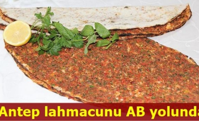 Antep lahmacunu AB yolunda