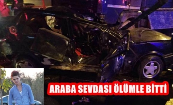 Araba Sevdası Ölümle Bitti