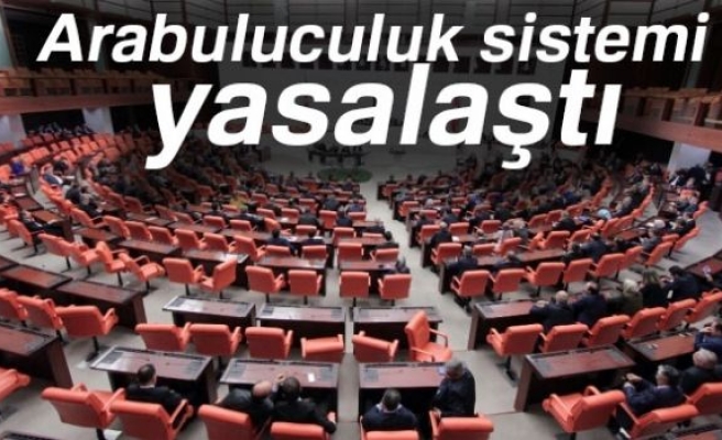 ARABULUCULUK SİSTEMİ YASALLAŞTI!