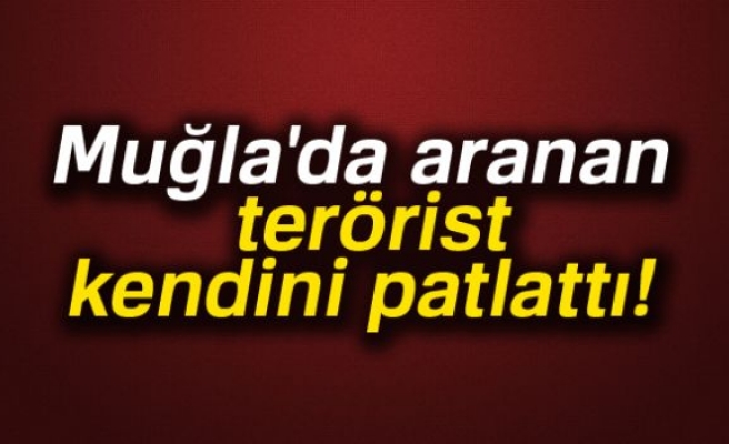 Aranan terörist kendini patlattı!