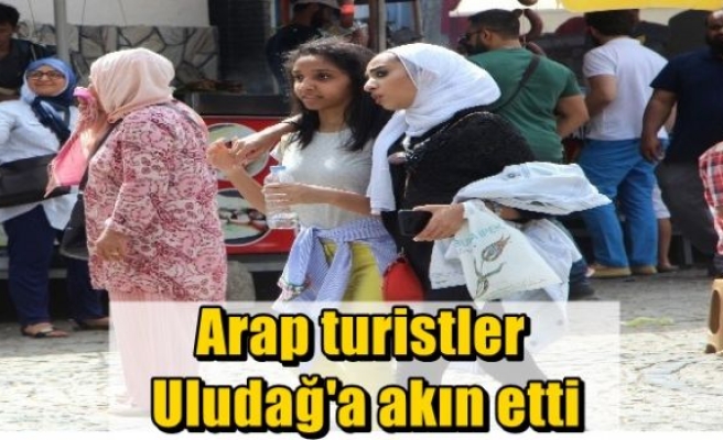 Arap turistler Uludağ'a akın etti