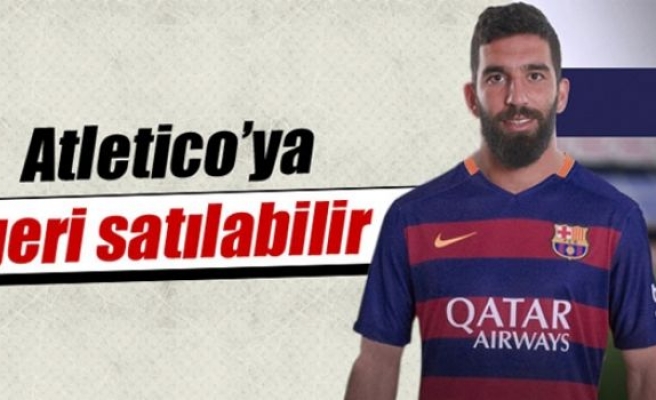 Arda Atletico’ya geri satılabilir