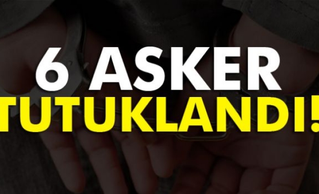 Ardahan’da 6 asker tutuklandı