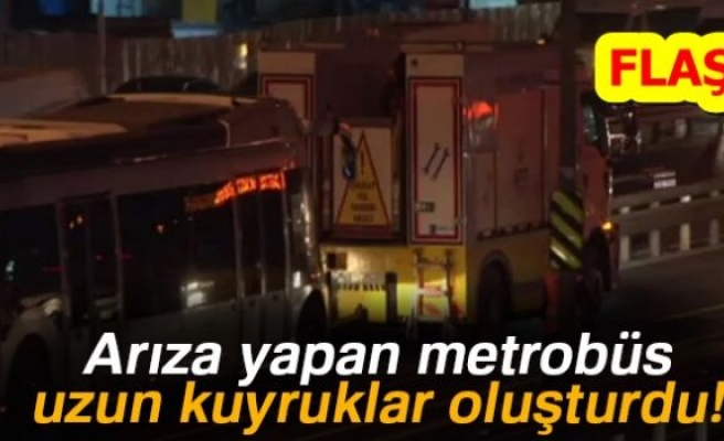 ARIZA YAPAN METROBÜS UZUN KUYRUKLAR OLUŞTURDU!