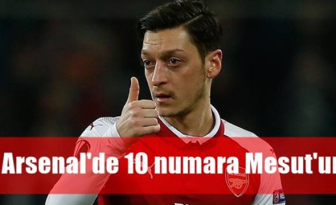 Arsenal'de 10 numara Mesut'un