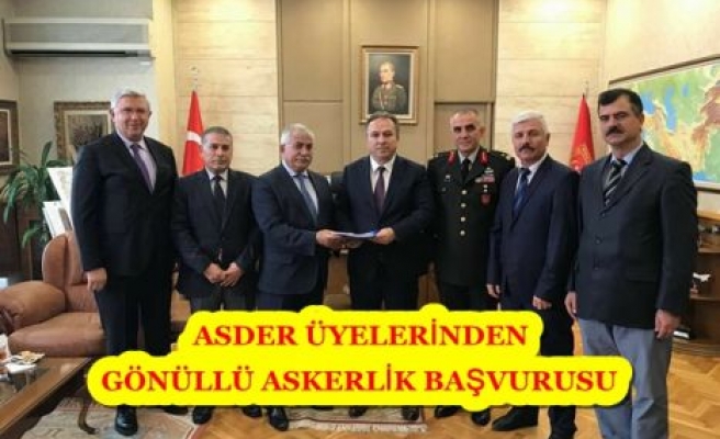 ASDER'DEN GÖNÜLLÜ ASKERLİK BAŞVURUSU!